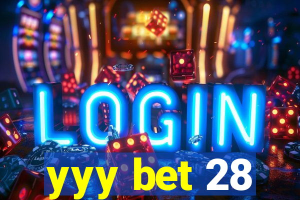 yyy bet 28